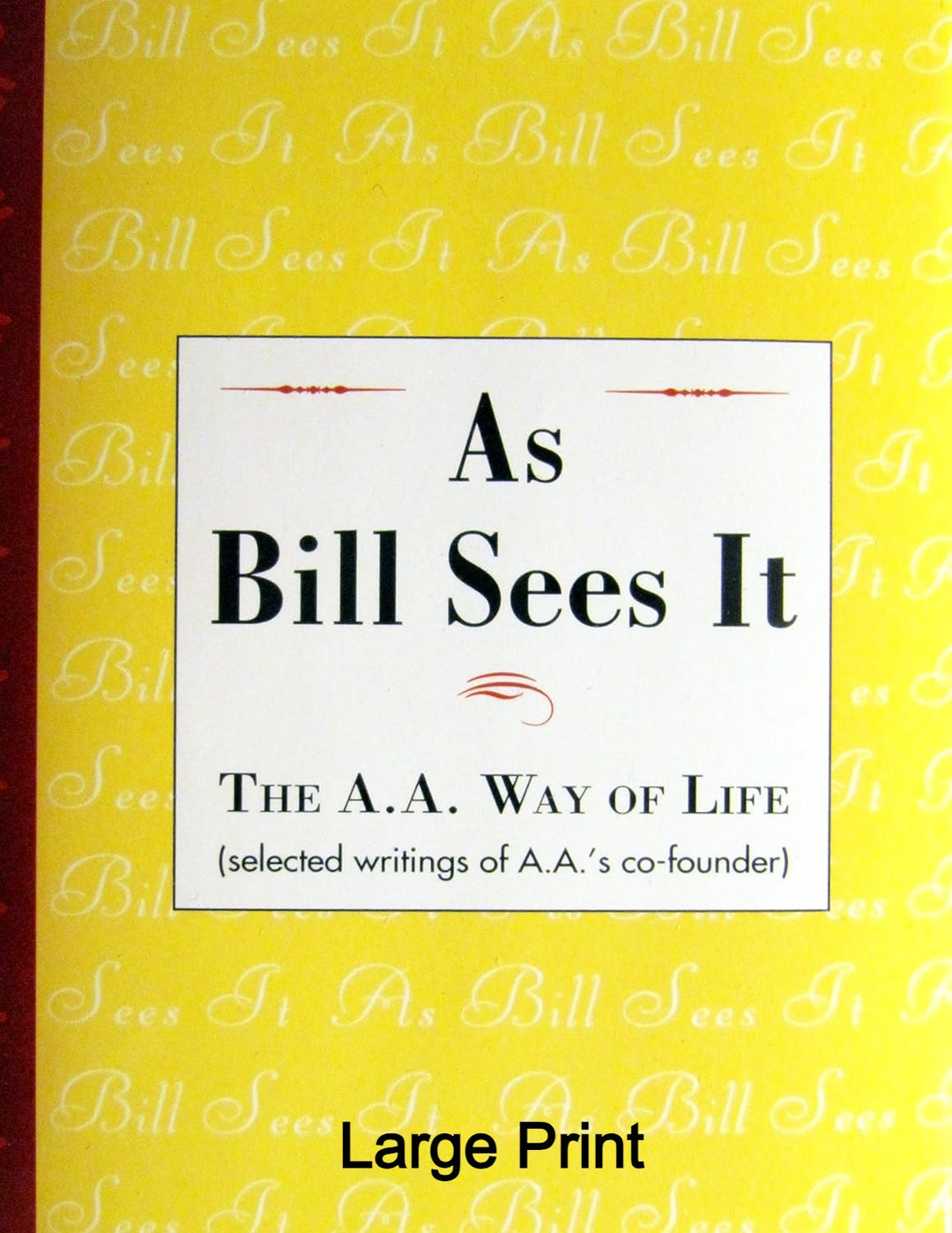 AA: As Bill Sees It by Bill W.